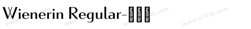 Wienerin Regular字体转换 Wienerin Regular字体转换